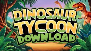 Dinosaur Tycoon Download 2025: Pag-install ng Game