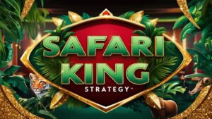 5 Safari King Strategies Para Mas Malaki ang Panalo